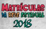 MATRICULAS REDE ESTADUAL 2018